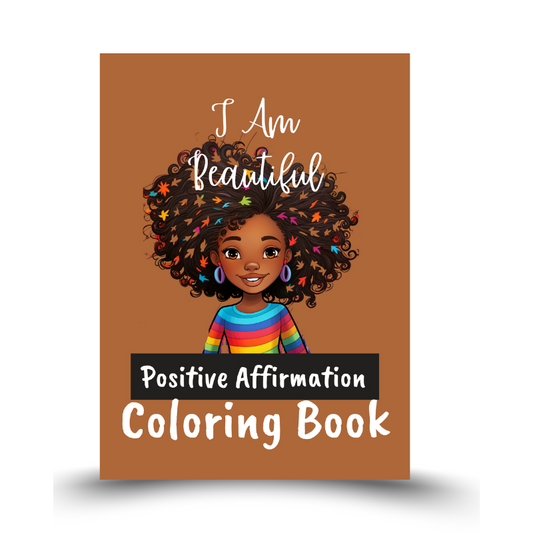 I Am Beautiful: Positive Affirmation Coloring Book